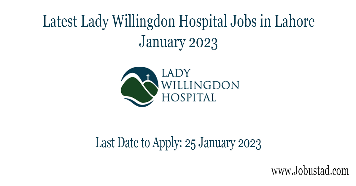 Latest Lady Willingdon Hospital Jobs in Lahore