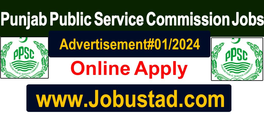 PPSC Jobs Advertisement NO 01/2024
