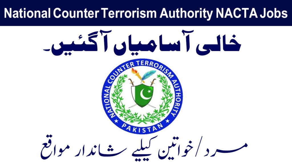 National Counter Terrorism Authority NACTA Jobs in Pakistan August 2025