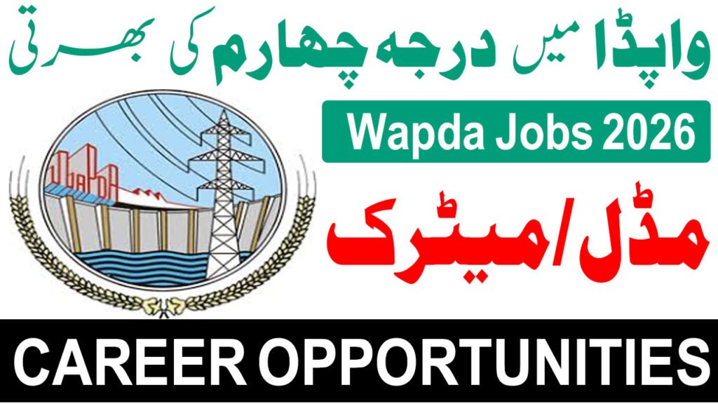 Class 4 Vacancies in Wapda February 2026