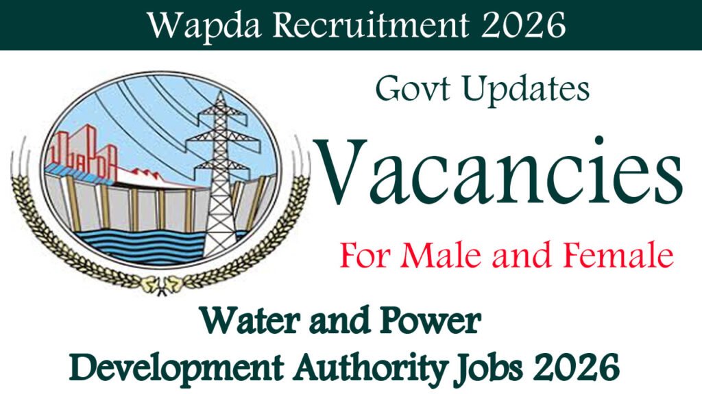 WAPDA Jobs Opportunities in Pakistan February 2026