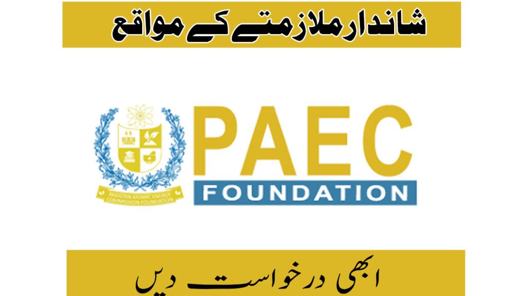 PAEC Foundation Jobs in Islamabad April 2026