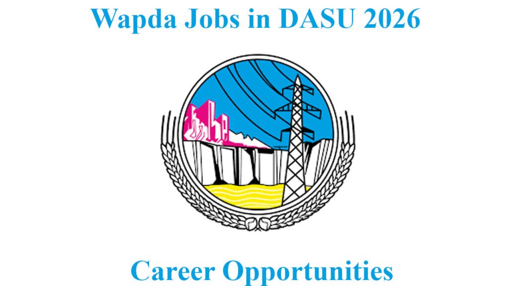 WAPDA Jobs in Dasu April 2026